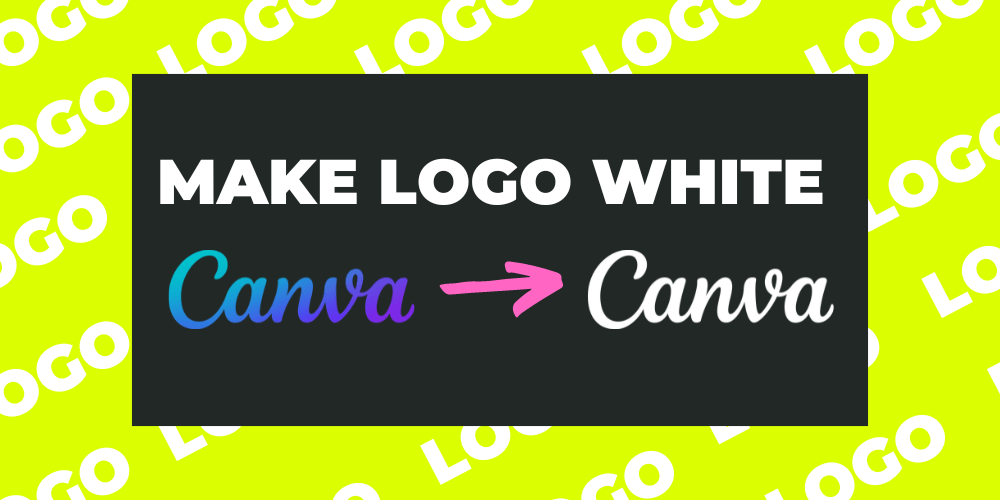 How to Make a Logo White in Canva Without Photoshop in 3 Easy Steps
