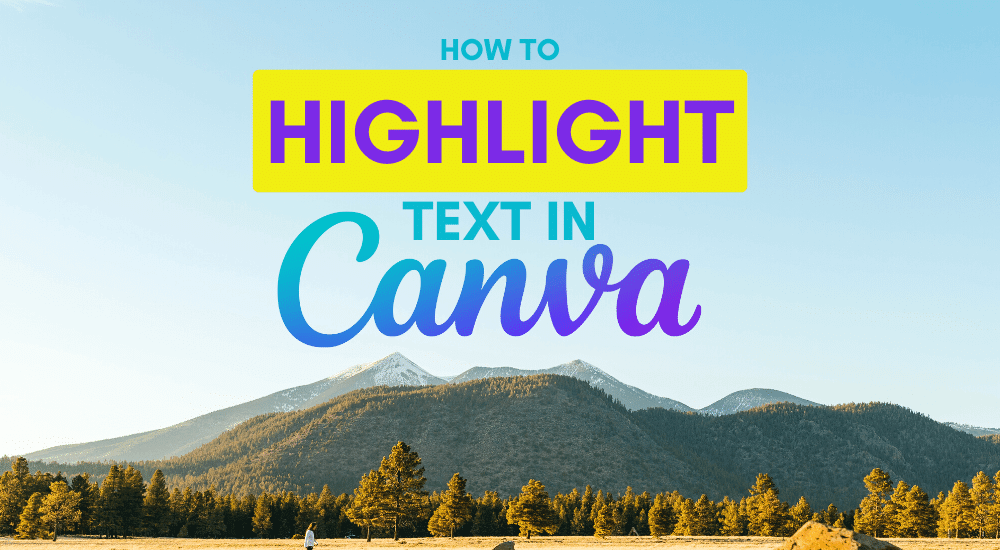 How To Highlight Text In Canva With 4 Insanely Easy Ways 11 how to highlight and adjust text styles in Canva