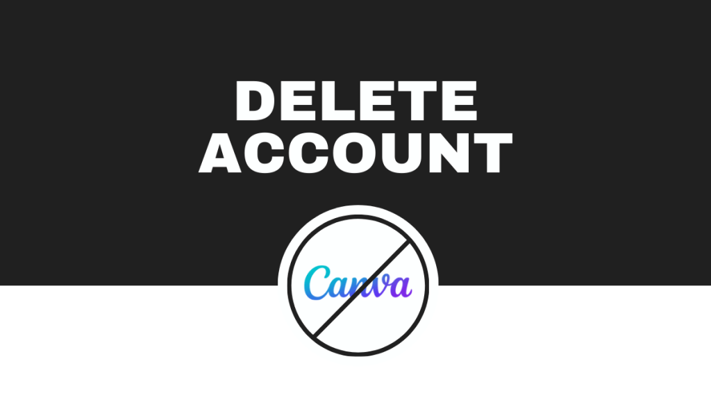 How to delete canva account