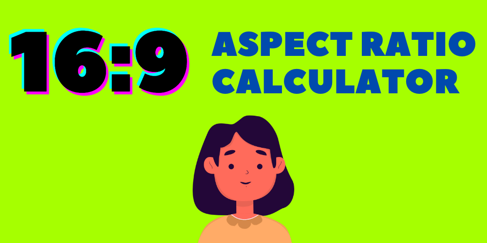 16:9 Aspect Ratio Calculator