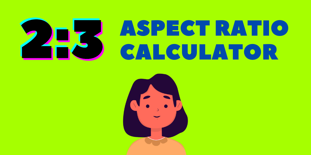 2:3 Aspect Ratio Calculator