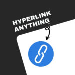 Dark background with white text stating "Hyperlink Anything," directing to a blue link icon. Minimalistic design with an arrow illustration.