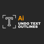 how to undo outlines in illustrator