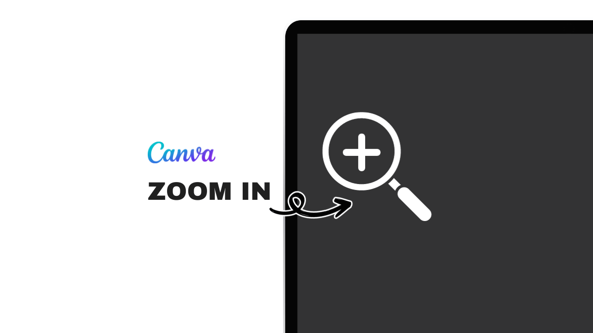 3 Easy Ways to Zoom In On Canva Designs Effectively