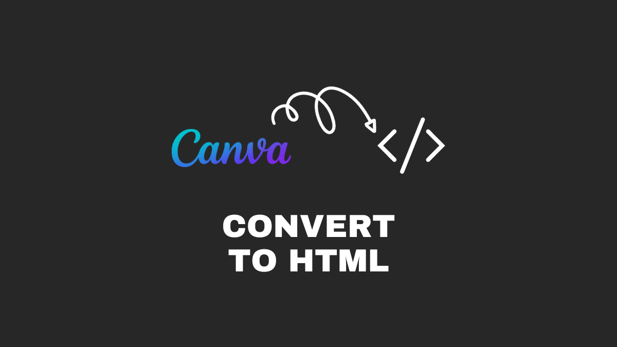 Convert Canva To HTML Without Thinking In 3 Proven Ways