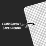 The image shows a checkered transparent background with a dark overlay on the left, labeled "Transparent Background" with an arrow pointing right.