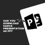 Black-and-white graphic asks if Canva presentations can be downloaded as PowerPoint files, featuring bold text and stylized "PPT" icons.