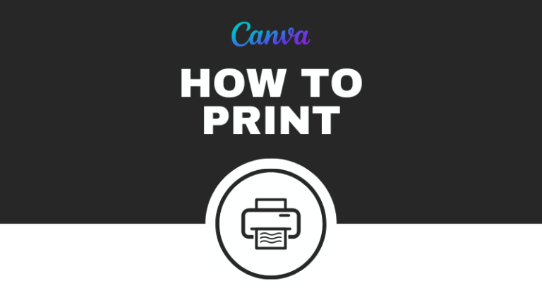 How To Print From Canva? [2 Easy Ways 2023]