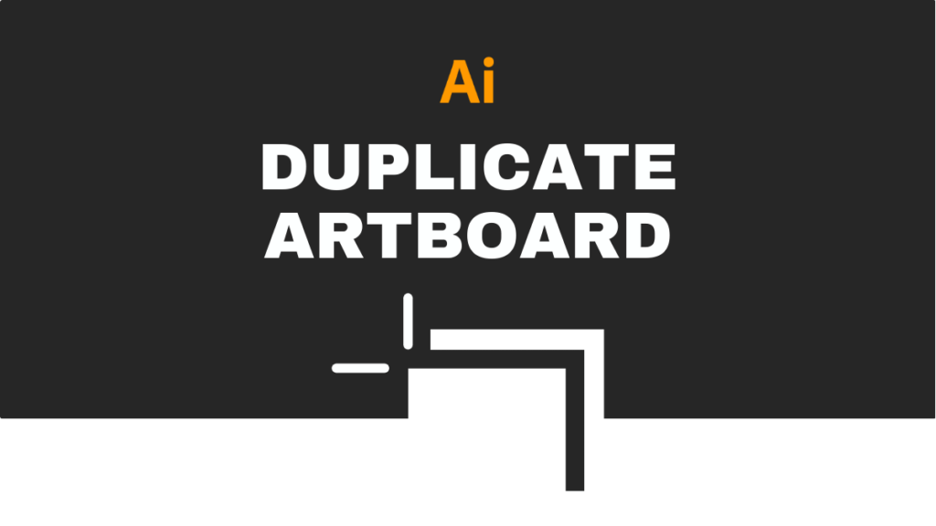 can you duplicate an artboard in illustrator