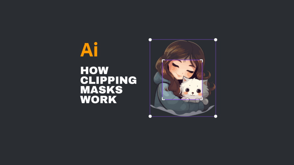 how do clipping masks work in illustrator with a girl holding a cat cartoon