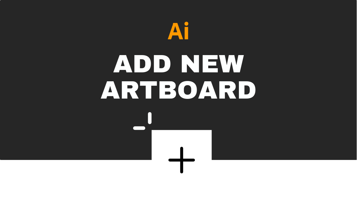 3 Easy Steps To Add A New Artboard In Illustrator