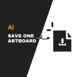 how to save one artboard in illustrator