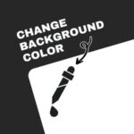 A simple black-and-white graphic with a dropper icon suggests changing the background color. Text reads, "CHANGE BACKGROUND COLOR."
