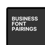 A black rectangle displays white text reading "BUSINESS FONT PAIRINGS" on a plain white background.