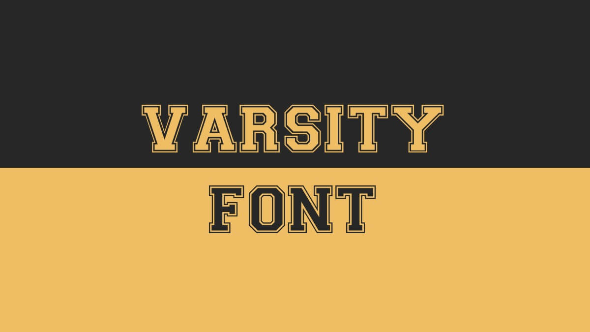 Bold text displayed in varsity-style font, featuring the words "VARSITY FONT" against a two-toned black and gold background.