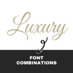 Elegant script spells "Luxury" above bold text, "Font Combinations," with an arrow pointing downward, showcasing contrasting typography styles on a two-tone background.