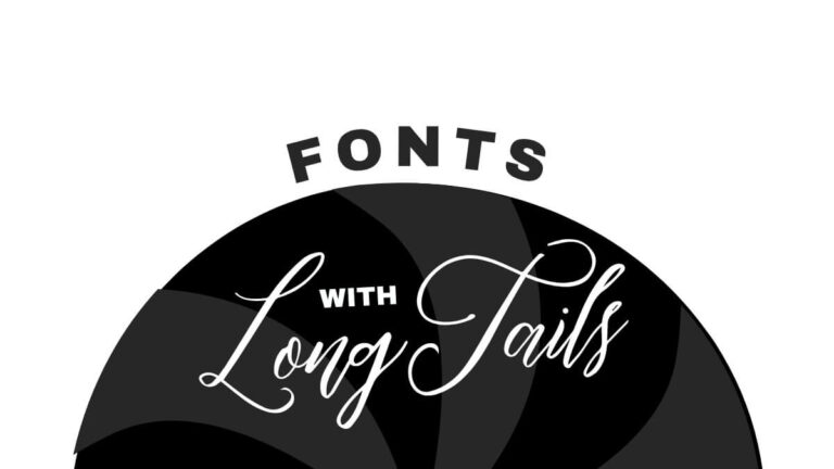 Text-based graphic featuring bold and cursive fonts, displaying "Fonts with Long Tails" in black and white against a stylized background.