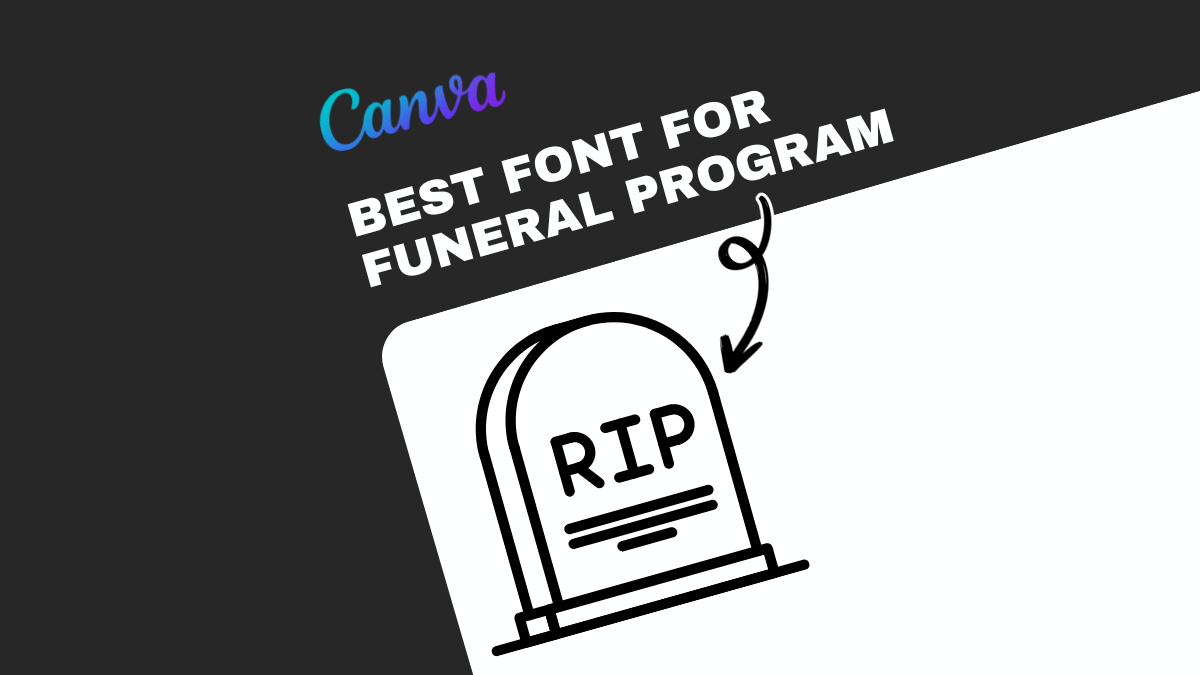9 Best Fonts For Funeral Program With Free Canva Templates