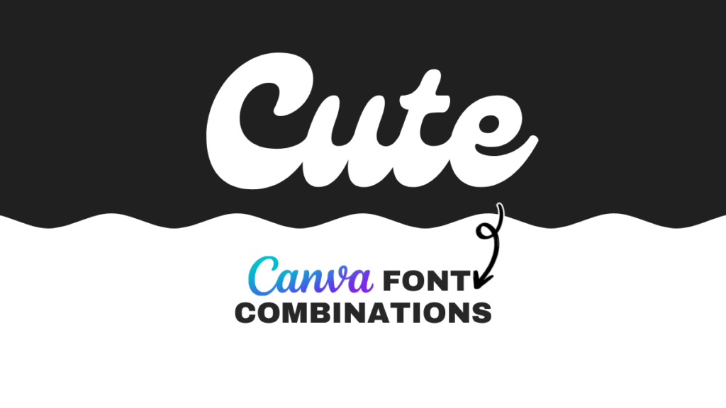 cute canva font combinations