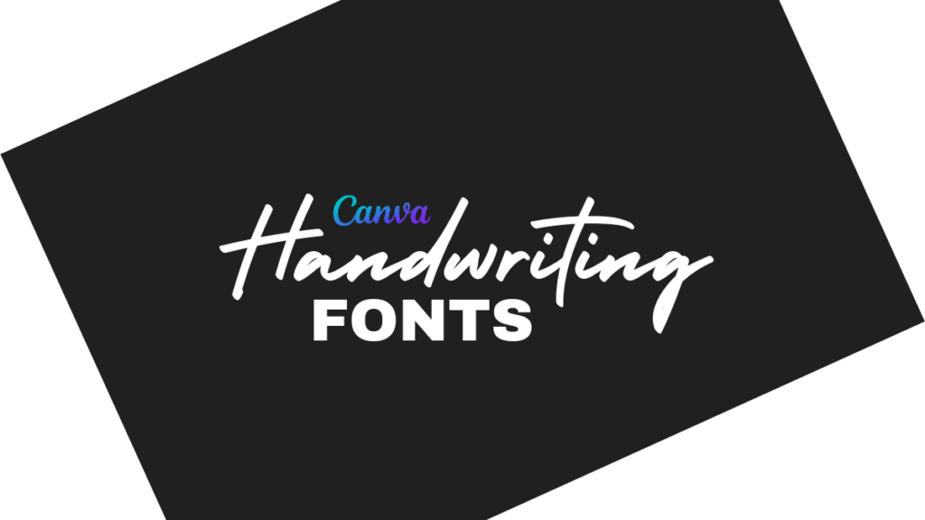 fonts in Canva that look like handwriting