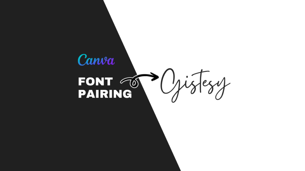 Gistesy font pairing in Canva