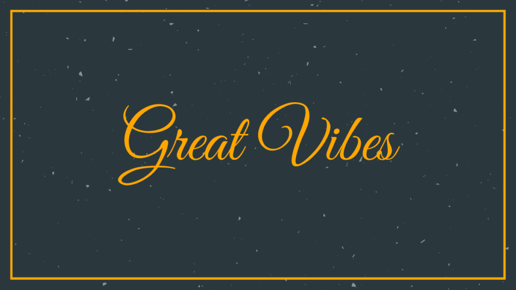 Great Vibes - Happy Fonts In Canva