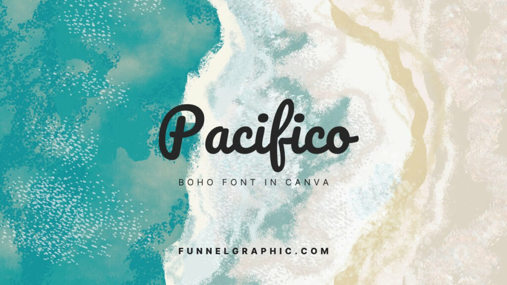 Pacifico - Boho Fonts In Canva