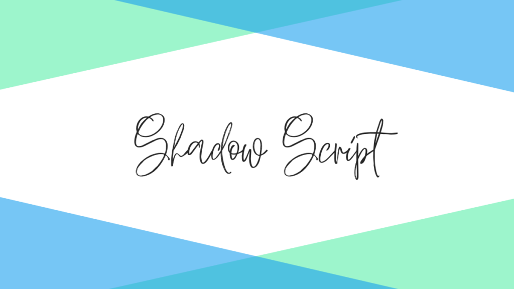 Shadow Script - Signature Fonts In Canva