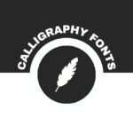 Black and white image with "CALLIGRAPHY FONTS" text surrounding a quill icon in a circular design, symbolizing traditional writing style.