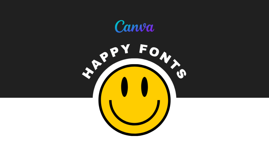 happy fonts in canva