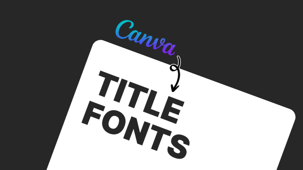 Title fonts in Canva