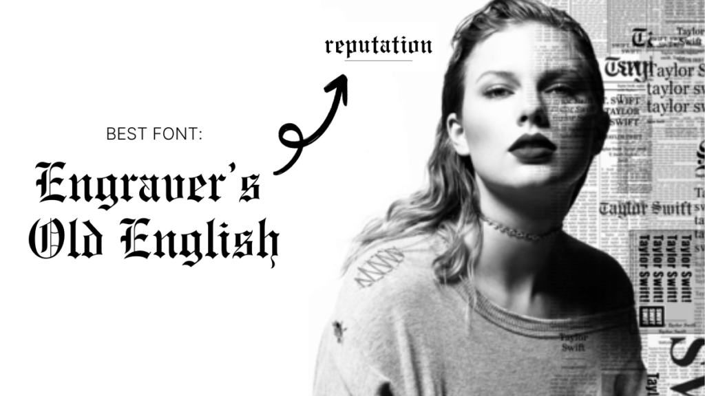Taylor Swift Fonts Reputation - Engraver’s Old English