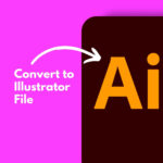 Bold text saying "Convert to Illustrator File" on a bright pink background, with an "Ai" logo on the right.