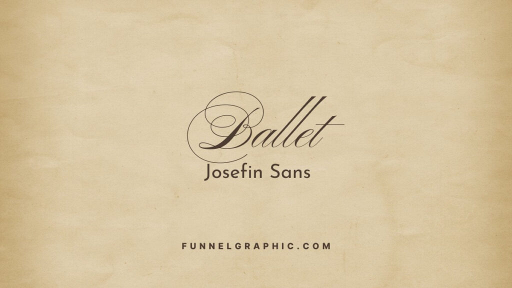 17 Old Money Font Pairing Ideas In Canva 3 Ballet and Josefin Sans Old Money Font Pairing
