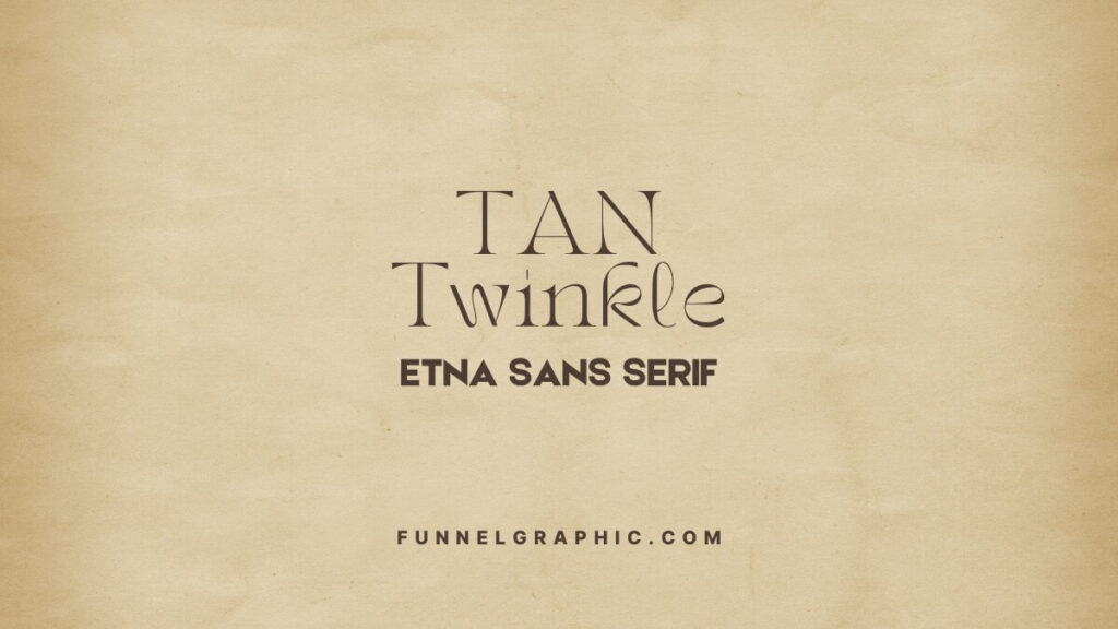 17 Old Money Font Pairing Ideas In Canva 16 Tan Twinkle and Etna Sans Serif Old Money Font Pairing