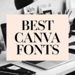 The image features a workspace with a laptop, lamp, and stationary under a sign reading "Best Canva Fonts" in bold letters.