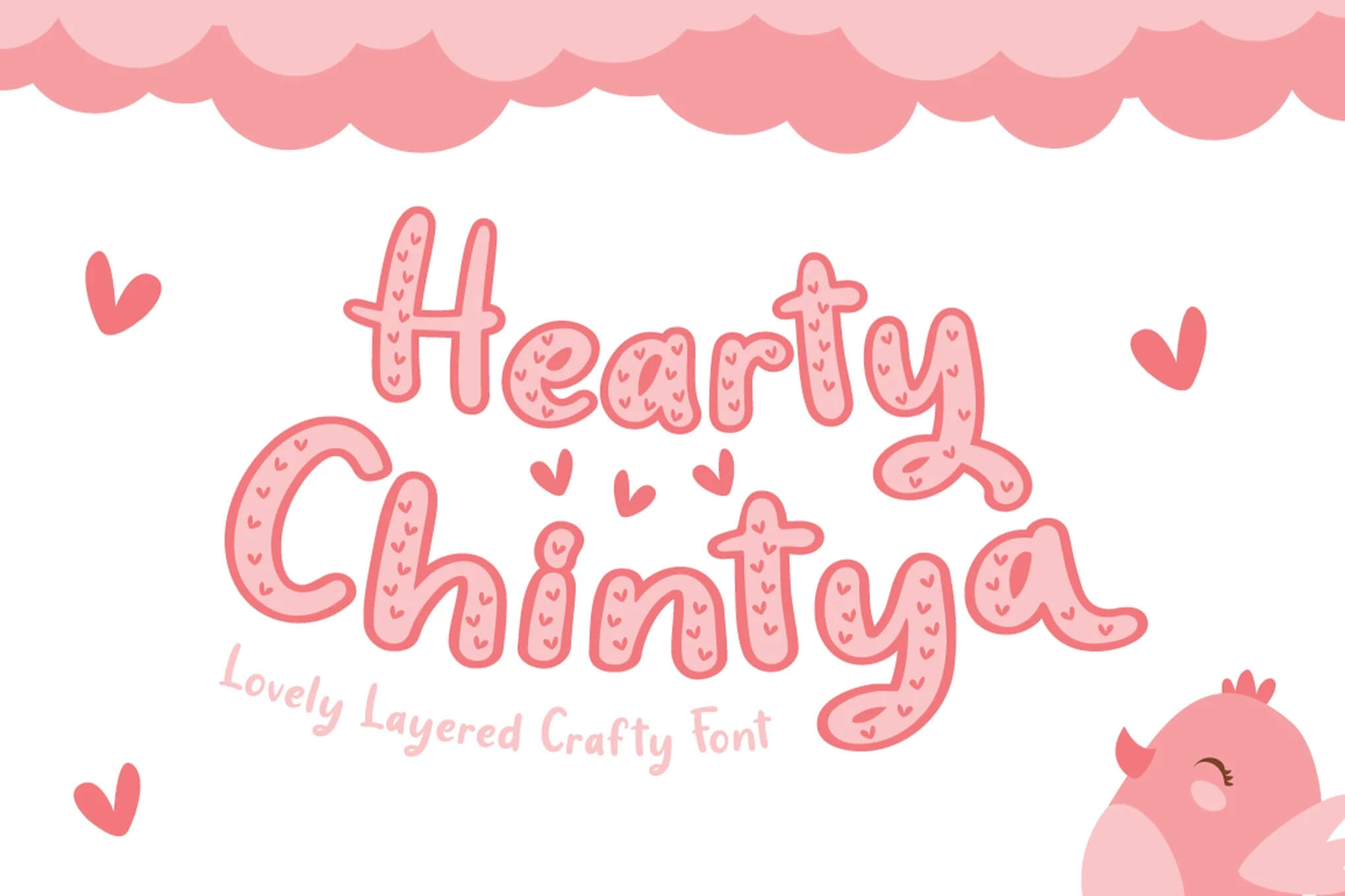 Whimsical pink font design spells "Hearty Chintya." Surrounded by hearts and a cute bird illustration, cloud top border completes playful aesthetic.