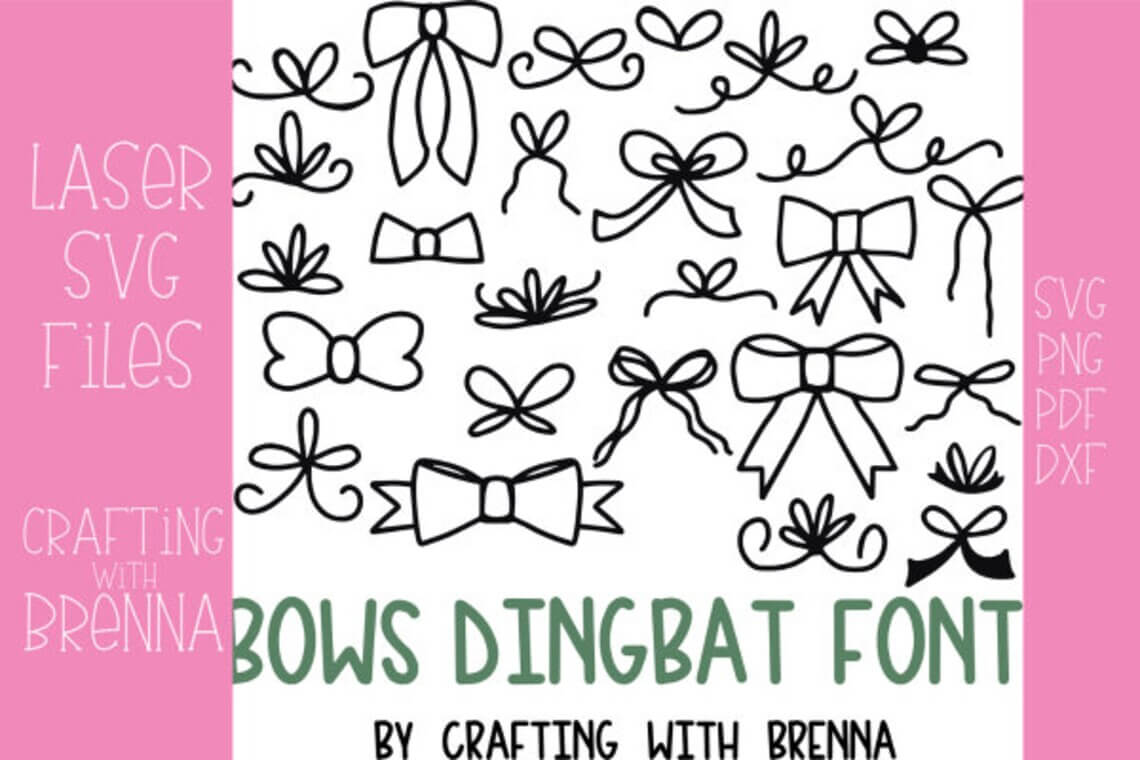 Image displays various bow designs in black. Pink sidebars read "Crafting with Brenna". Text promotes "Bows Dingbat Font" for SVG, PNG, PDF, DXF files.