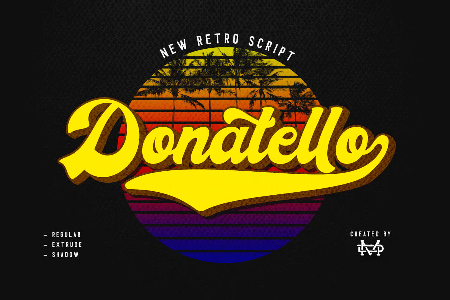 17 Fonts With Tails: Swash Fonts for Cricut 12 Retro-style graphic design reads "Donatello" with palm tree silhouette and sunset gradient in background, featuring the tagline "New Retro Script."