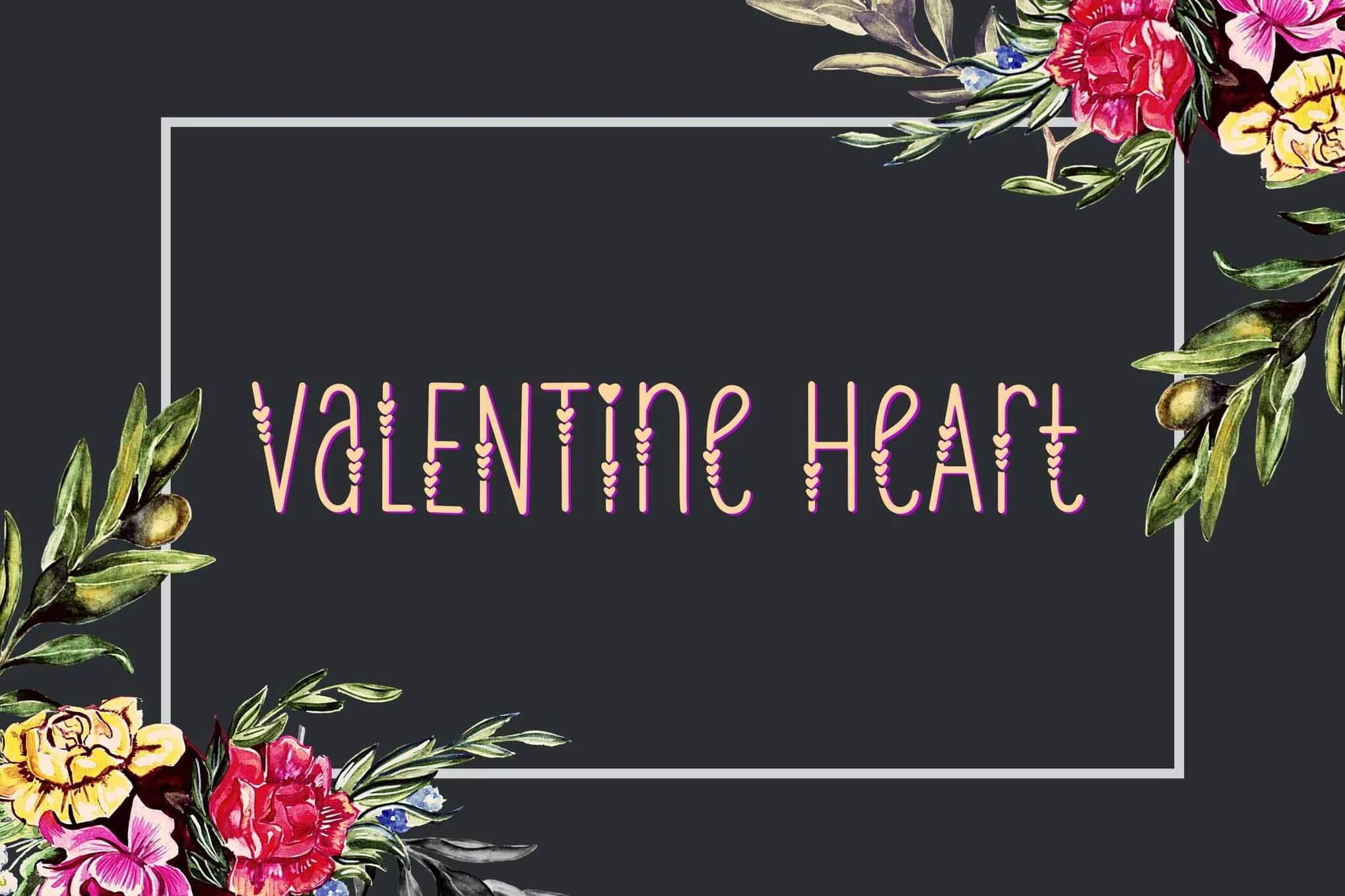 Decorative floral border with vibrant flowers, green leaves, and pink text "Valentine Heart" on a dark background, conveying a romantic theme.
