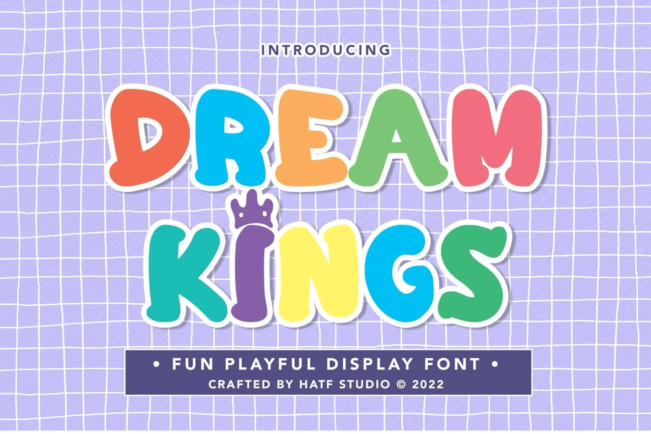 6 Crown Fonts: Royal Symbols 👑 All Creatives Should Know 2 Colorful text with "Dream Kings" over a purple grid background, described as a fun playful display font by HATF Studio © 2022.