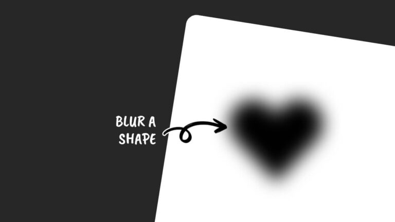 The image shows a partly blurred heart shape with an arrow pointing to it, labeled "blur a shape" against a dark background.