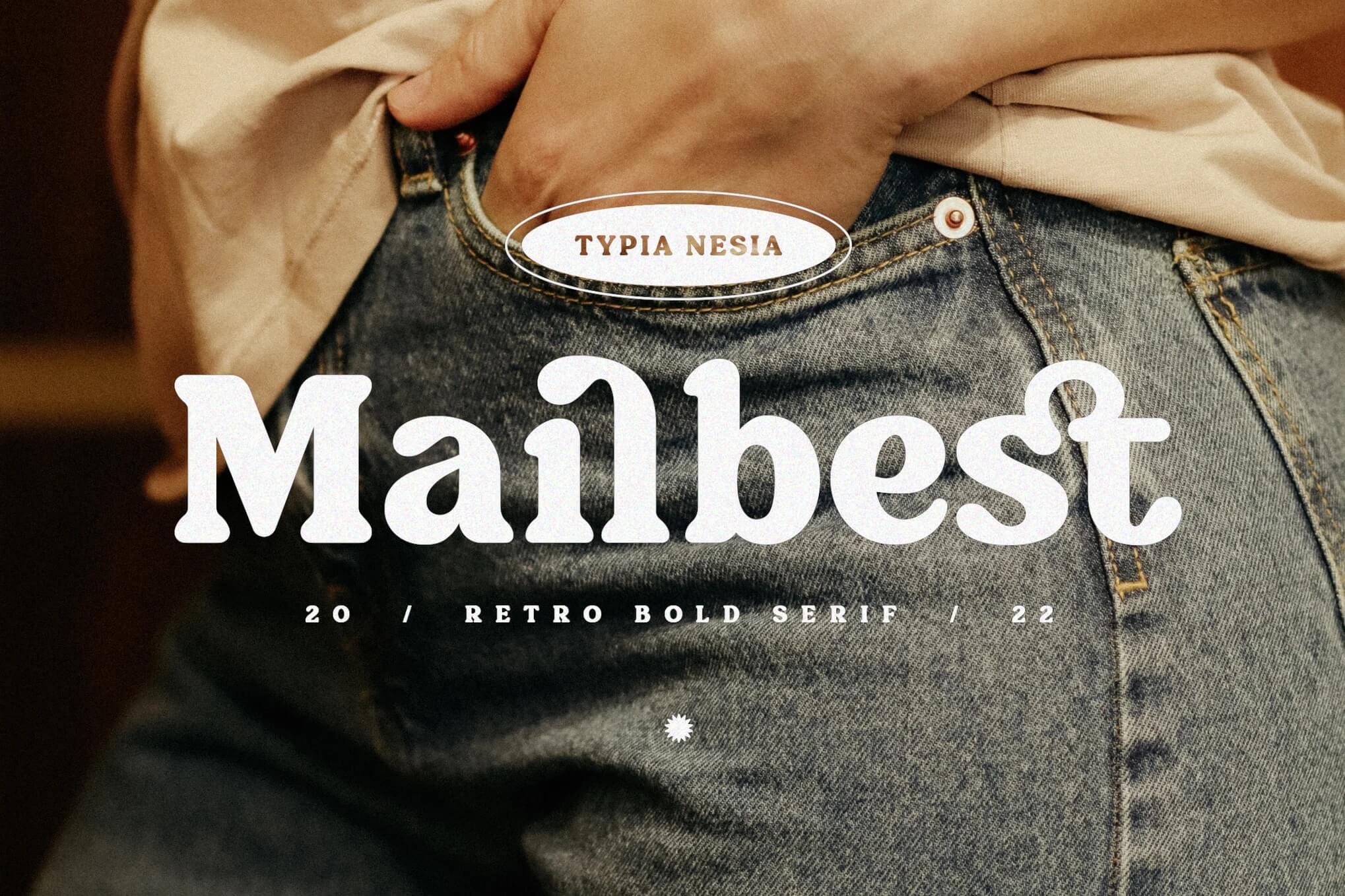 Close-up of a person wearing jeans with a hand in the pocket. Text overlay: "Mailbest," "Typia Nesia," "Retro Bold Serif."