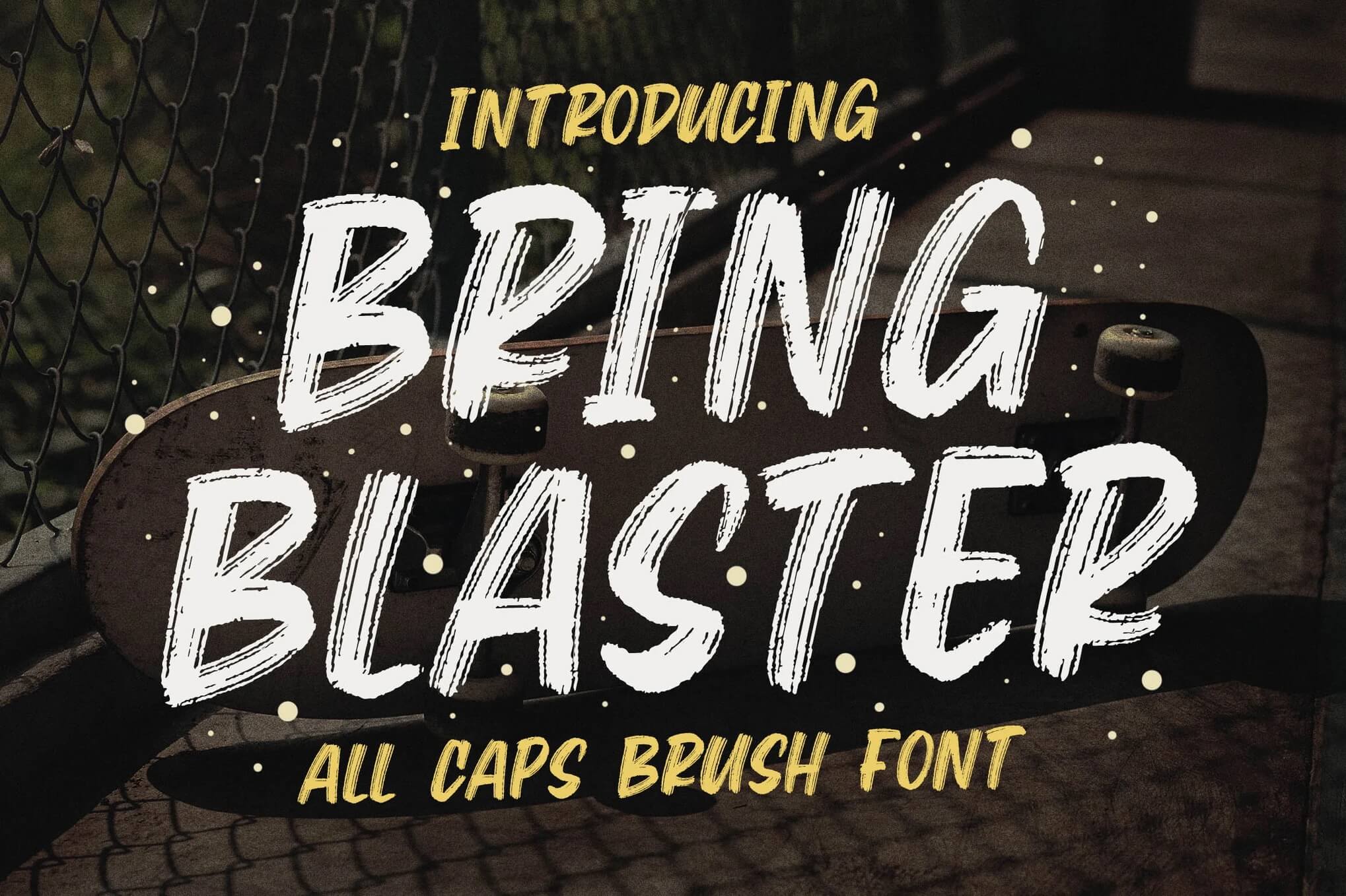 Bold, brush-style text announces "Bring Blaster." A skateboard rests against a fence in the background, creating an urban, edgy feel.