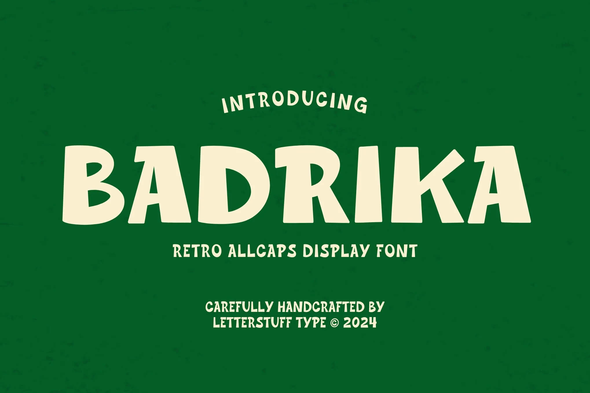 Green background showcasing "BADRIKA," a retro all-caps display font. Text states it is handcrafted by Letterstuff Type, © 2024.