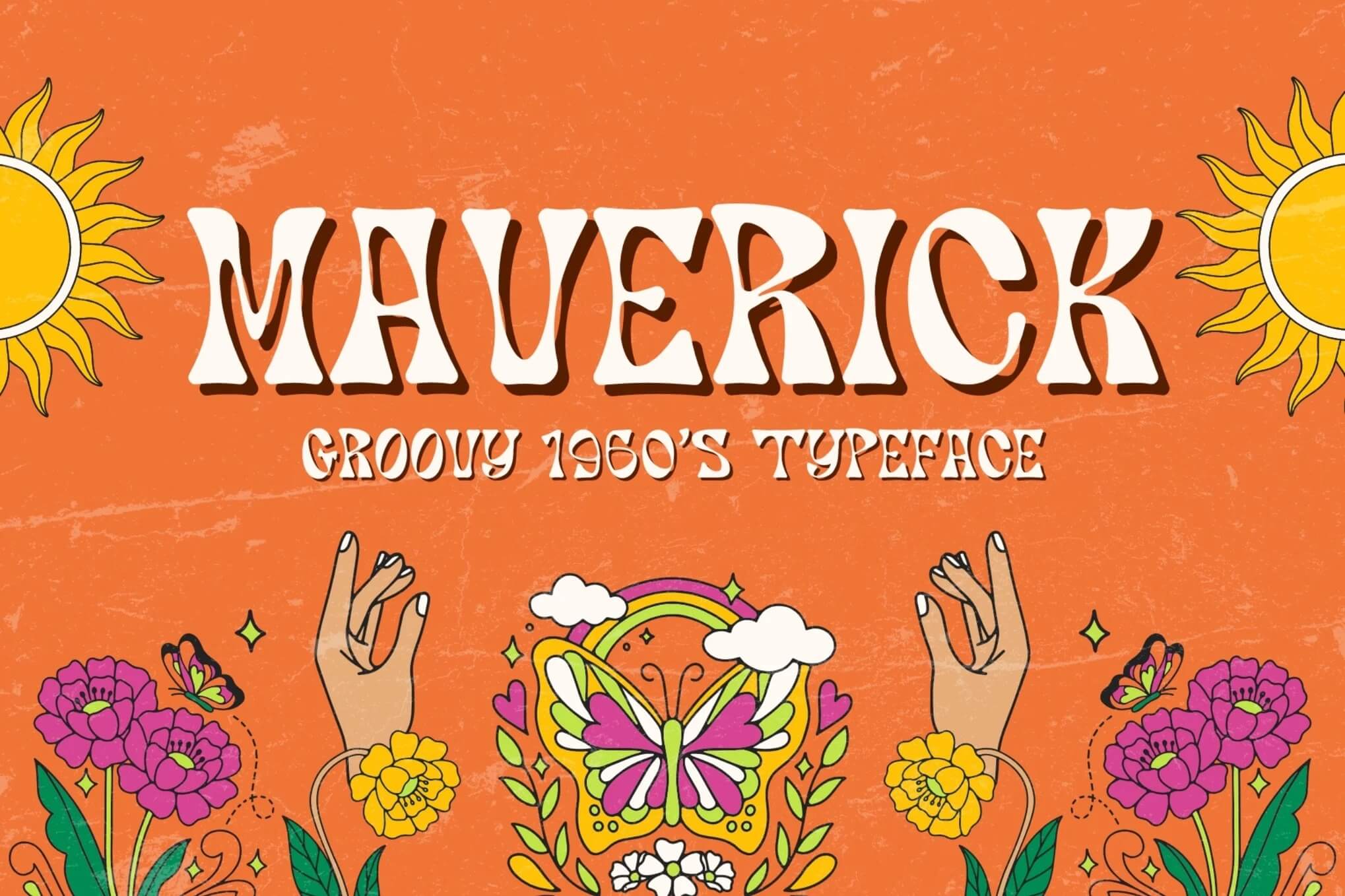 Orange background features "Maverick Groovy 1960's Typeface" text, colorful butterfly, flowers, two hands, suns, creating a vibrant, retro-style design.