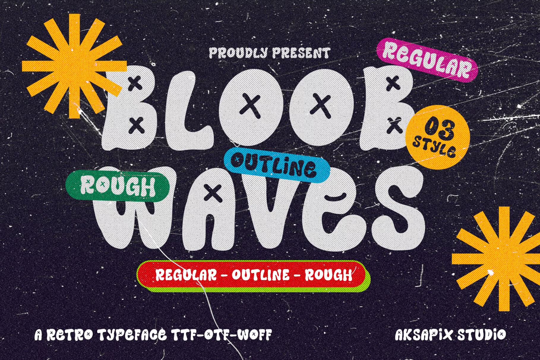 Colorful retro poster featuring the phrase "Bloob Waves," displaying various fonts and styles like regular, outline, and rough, presented by Aksapix Studio.
